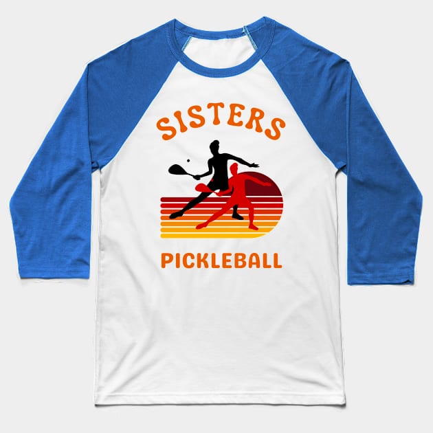 Pickleball sisters, cool  design to wear Baseball T-Shirt by KIRBY-Z Studio